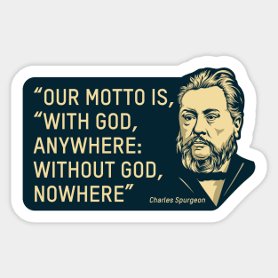 Quote by theologian and preacher Charles Spurgeon Sticker